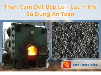 Than C&aacute;m Đốt Bếp L&ograve; &ndash; Lưu &Yacute; Khi Sử Dụng An To&agrave;n