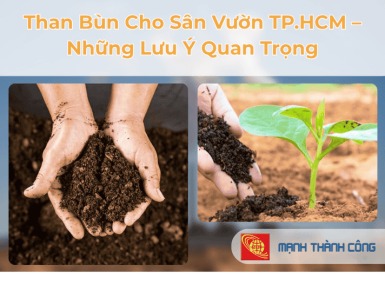 Than B&ugrave;n Cho S&acirc;n Vườn TP.HCM &ndash; Những Lưu &Yacute; Quan Trọng