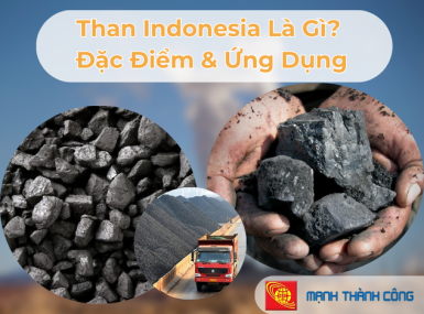 Than Indonesia L&agrave; G&igrave;? Đặc Điểm & Ứng Dụng Trong C&ocirc;ng Nghiệp Đồng Nai